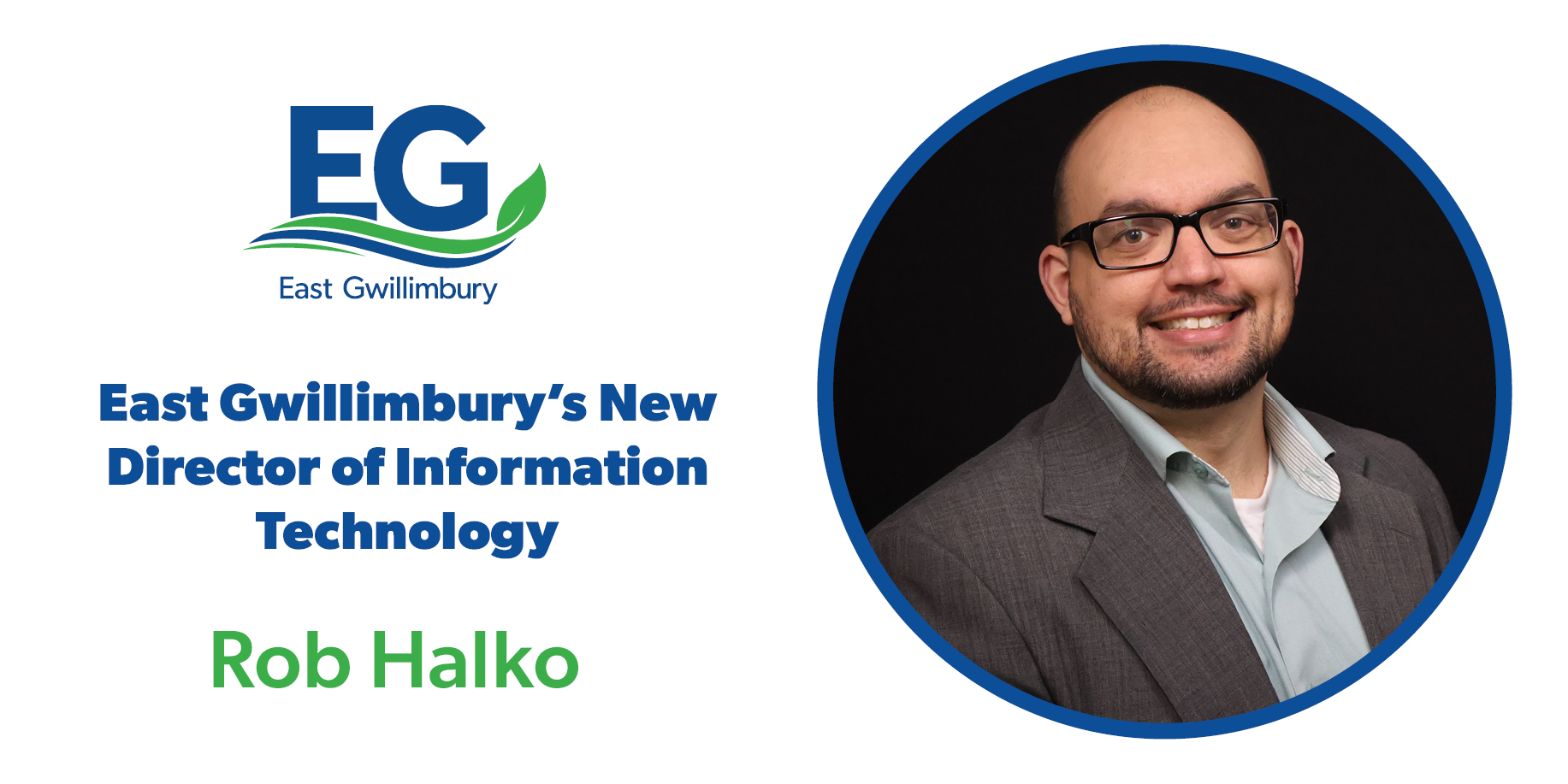 Announcement of Rob Halko of Director of Information Technology and Information Management